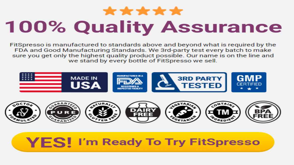 Fitspresso Quality Assurance